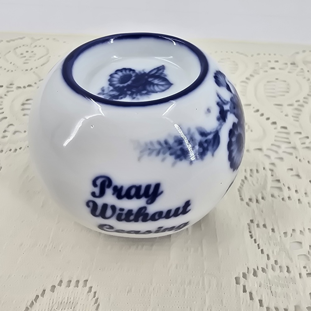 Blue White Porcelain Candle Holder Votive Pray Without Ceasing Tea Light Floral
